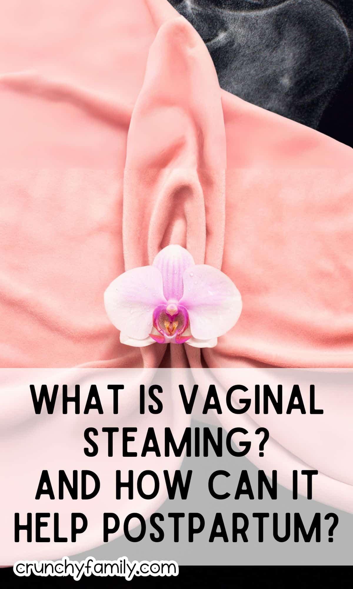 what is vaginal steaming and how can it help postpartum
