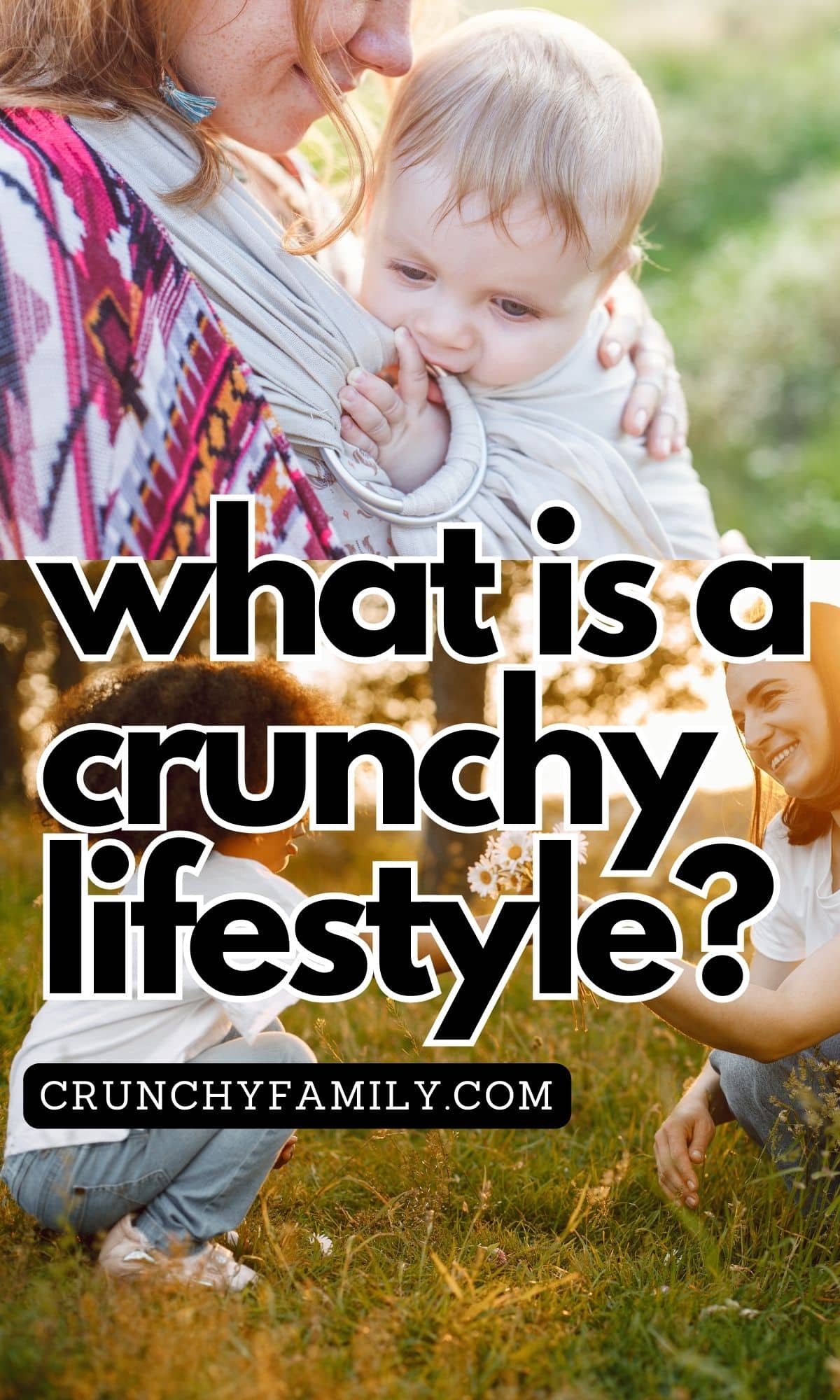 what is a crunchy lifestyle and what is a crunchy mom?