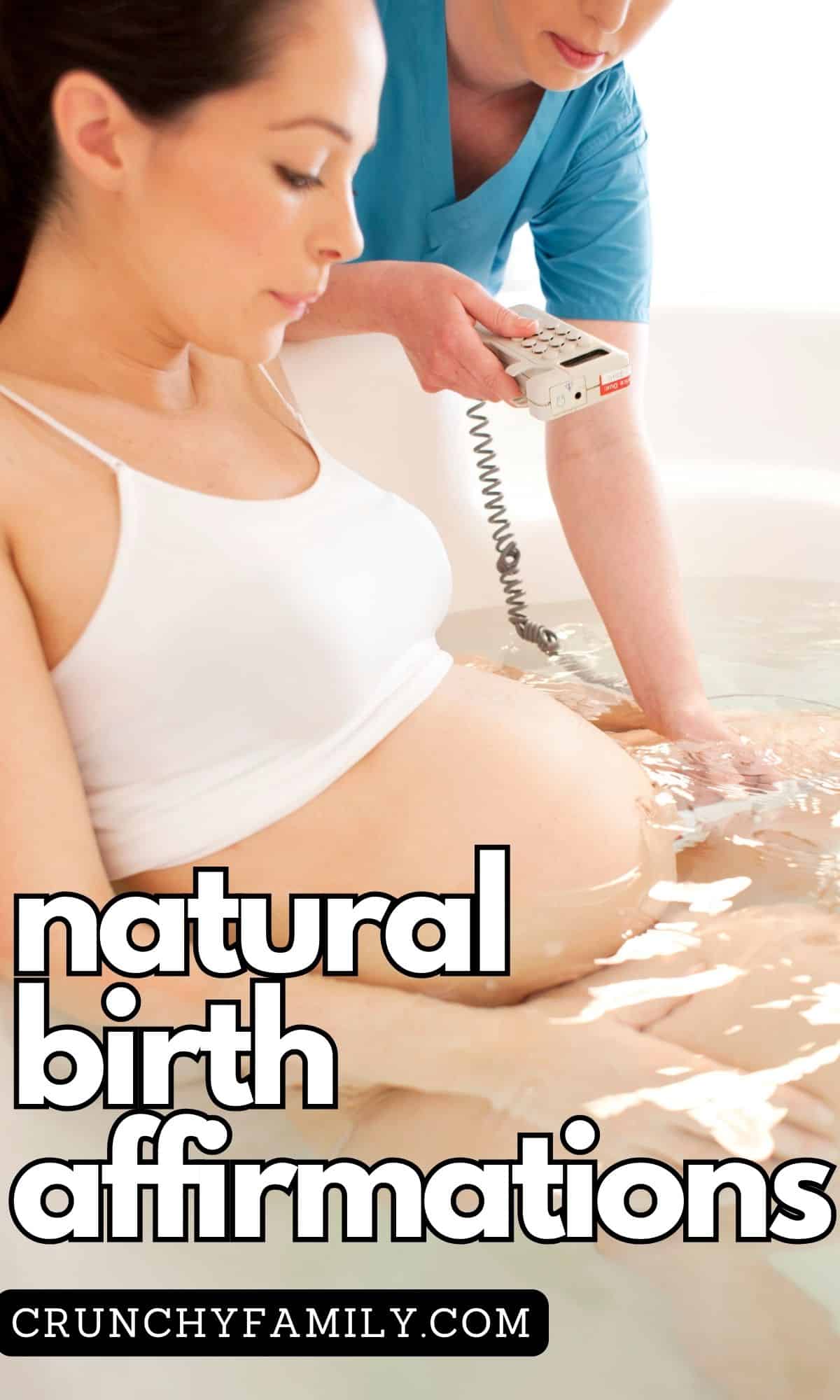 empowering and powerful natural birth affirmations for moms