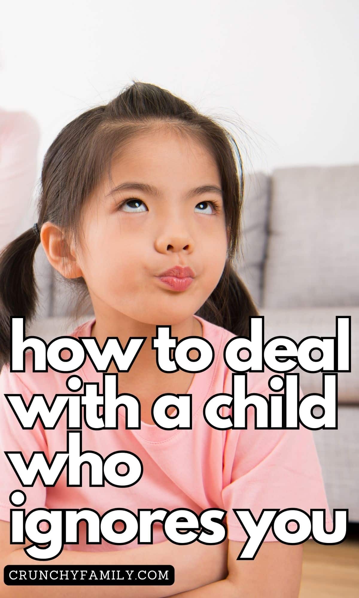 how to deal with child who ignores you