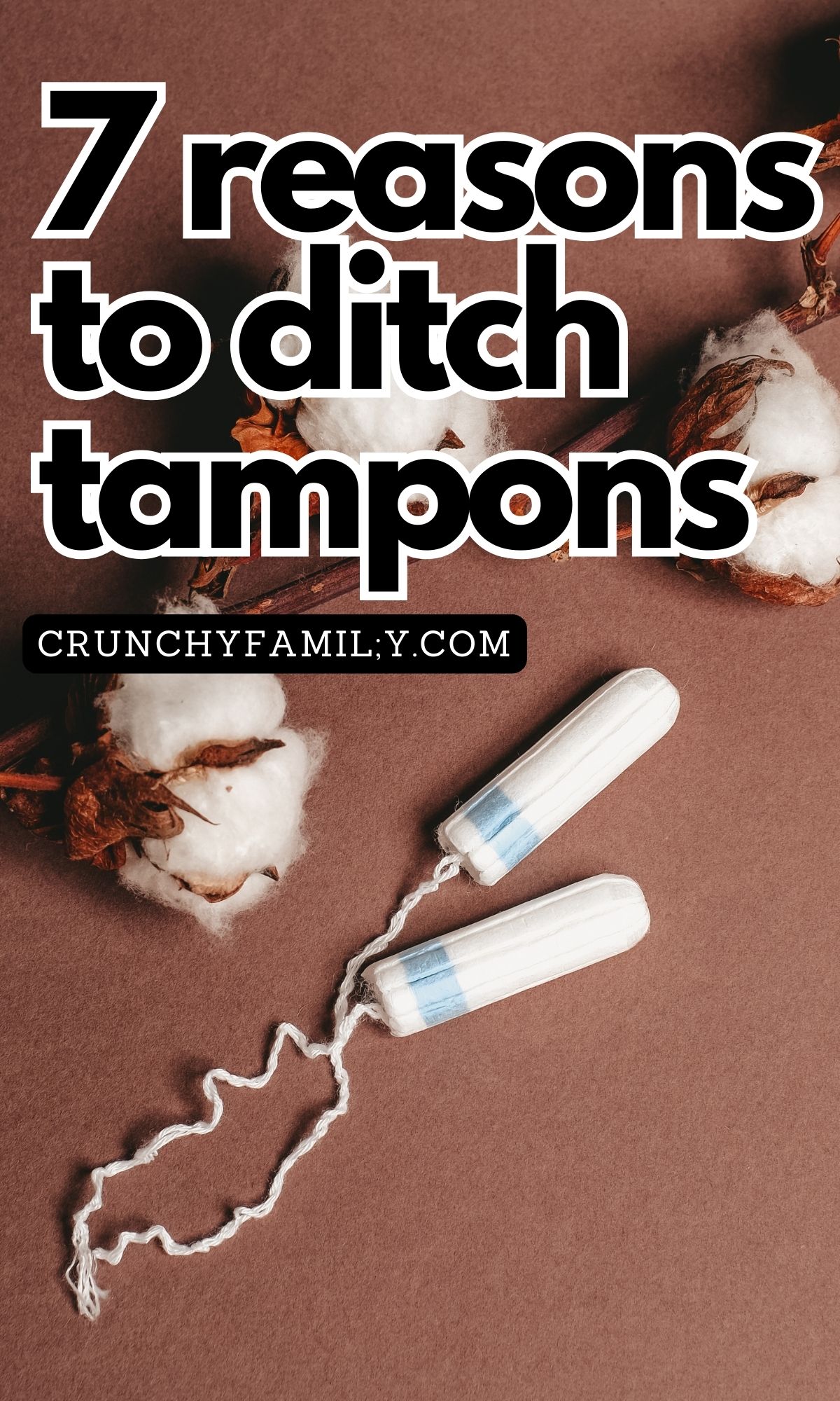 7 reasons to ditch tampons