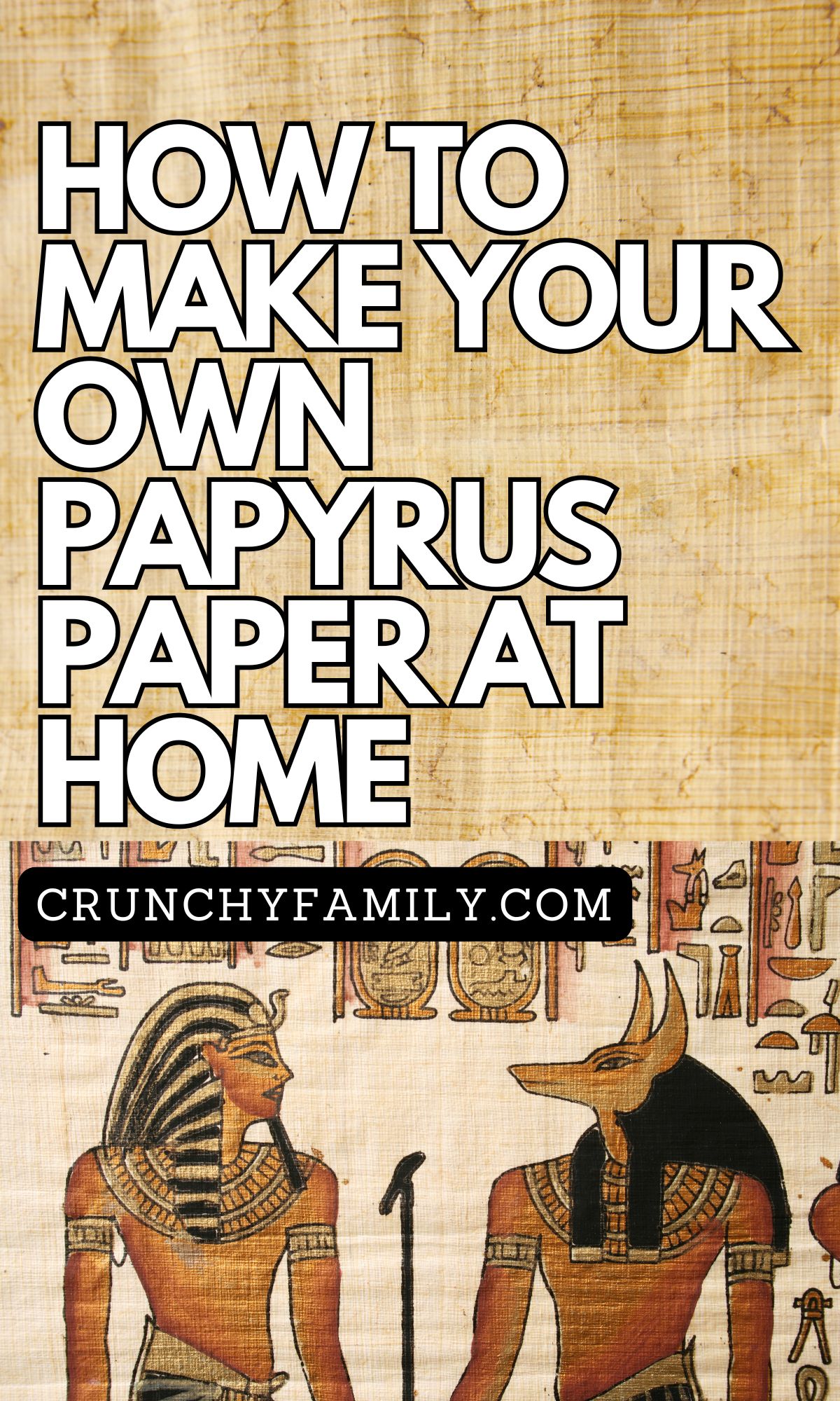 how to make your own papyrus paper at home