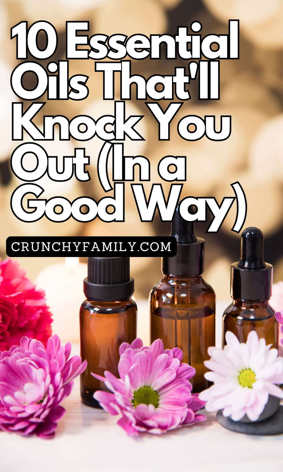 10 essential oils that'll knock you out in a good way